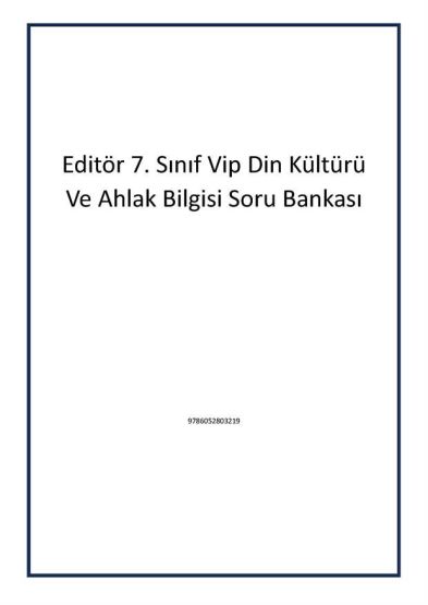 Editör 7. Sınıf Vip Din Kültürü Ve Ahlak Bilgisi Soru Bankası