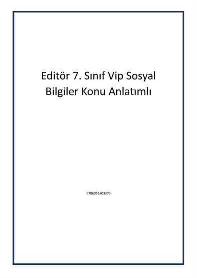 Editör 7. Sınıf Vip Sosyal Bilgiler Konu Anlatımlı