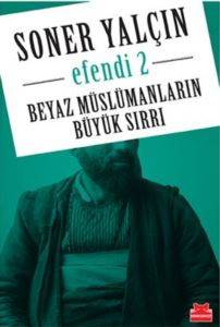 Efendi 2; Beyaz Müslümanların Büyük Sırrı