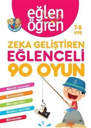 Eğlen Öğren 7-8 Yaş - Zeka Geliştiren Eğlenceli 90 Oyun; Mantık Oyunları, Kare Bulmaca, Kafanı Çalıştır, Gözlem Oyunları, Bilmeceler