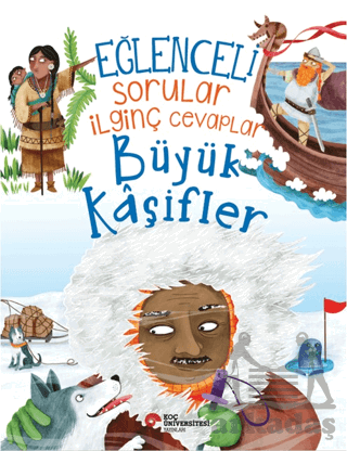 Eğlenceli Sorular İlginç Cevaplar - Büyük Kaşifler