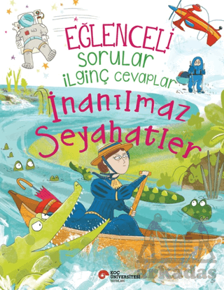 Eğlenceli Sorular İlginç Cevaplar - İnanılmaz Seyahatler