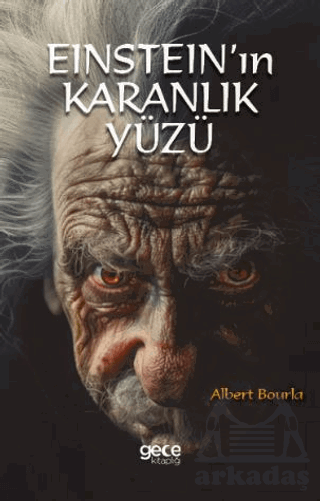 Einstein'ın Karanlık Yüzü