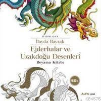 Ejderhalar ve Uzakdoğu Desenleri Boyama Kitabı