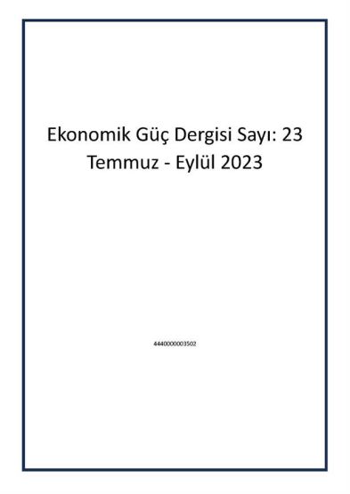 Ekonomik Güç Dergisi Sayı: 23 Temmuz - Eylül 2023