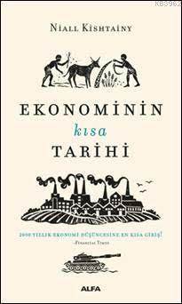 Ekonominin Kısa Tarihi; 2000 Yıllık Ekonomi Düşüncesine En Kısa Giriş