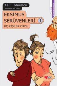 Eksimus Serüvenleri; Üç Kişilik Ordu