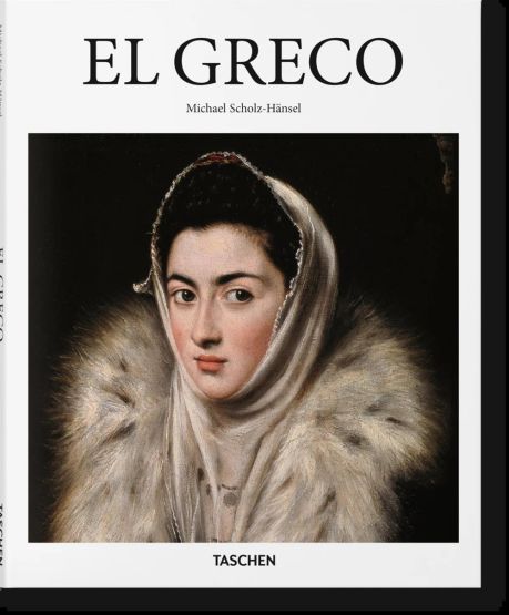 El Greco Domenikos Theotokopoulos, 1541-1614 : A Prophet of Modernism - Basic Art Series 2.0