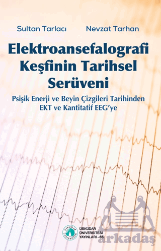 Elektroansefalografi Keşfinin Tarihsel Serüveni