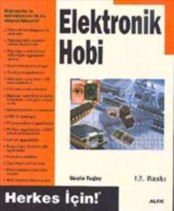 Elektronik Hobi; Herkes İçin!