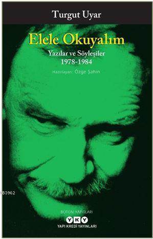 Elele Okuyalım - Yazılar Ve Söyleşiler 1978-1984