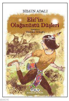 Elif'in Olağanüstü Düşleri