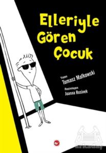 Elleriyle Gören Çocuk