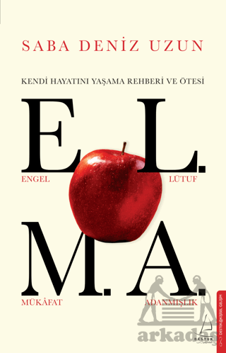 E.L.M.A. - Kendi Hayatını Yaşama Rehberi Ve Ötesi