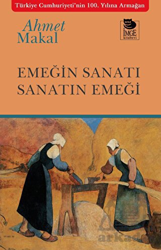 Emeğin Sanatı Sanatın Emeği