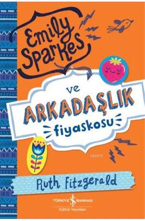 Emily Sparkes Ve Arkadaşlık Fiyaskosu