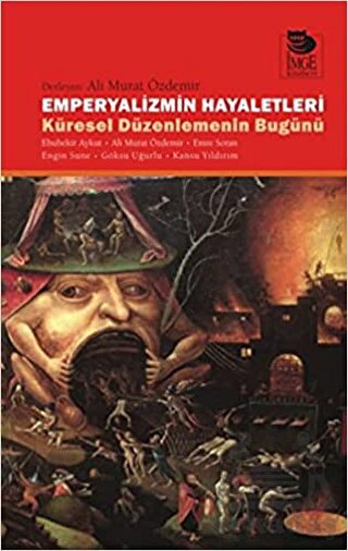 Emperyalizmin Hayaletleri; Küresel Düzenlemenin Bugünü