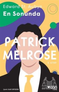 En Sonunda - Patrick Melrose 5. Kitap