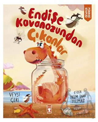 Endişe Kavanozundan Çıkanlar