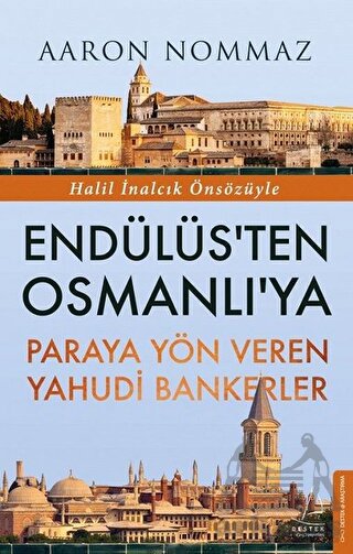 Endülüs’Ten Osmanlı’Ya Paraya Yön Veren Yahudi Bankerler