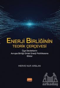 Enerji Birliğinin Teorik Çerçevesi