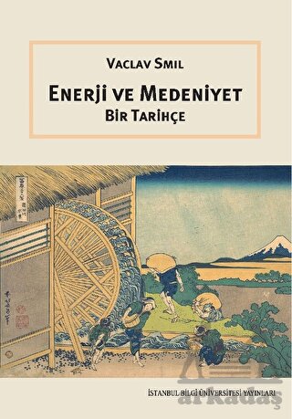 Enerji Ve Medeniyet: Bir Tarihçe