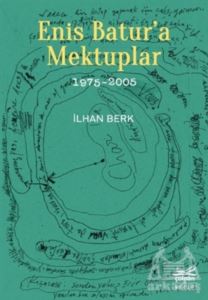 Enis Batur’A Mektuplar 1975-2005