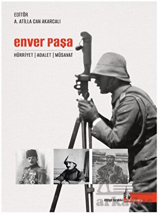 Enver Paşa - Hürriyet Adalet Müsavat