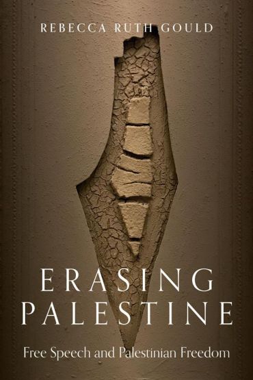 Erasing Palestine Free Speech and Palestinian Freedom