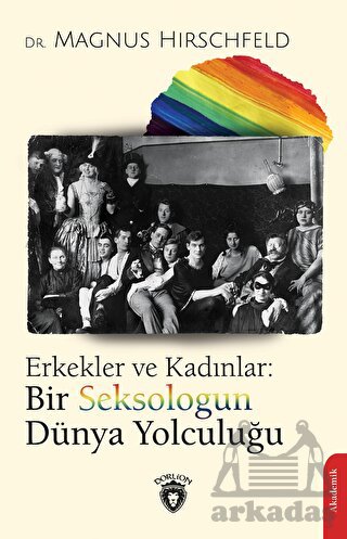 Erkekler Ve Kadınlar: Bir Seksologun Dünya Yolculuğu