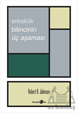 Erkeklik Bilincinin Üç Aşaması