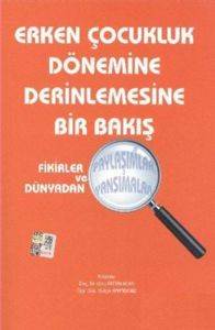 Erken Çocukluk Dönemine Derinlemesine Bir Bakış