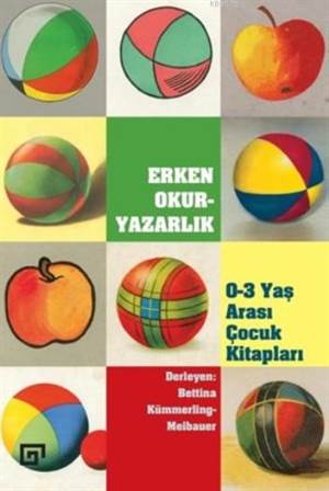 Erken Okur-Yazarlık; 0-3 Yaş Arası Çocuk Kitapları