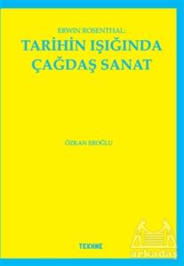 Erwin Rosenthal: Tarihin Işığında Çağdaş Sanat