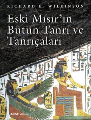 Eski Mısırın Bütün Tanrı ve Tanrıçaları