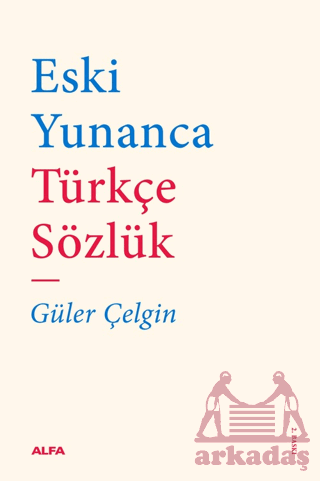 Eski Yunanca Türkçe Sözlük