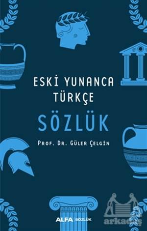 Eski Yunanca Türkçe Sözlük