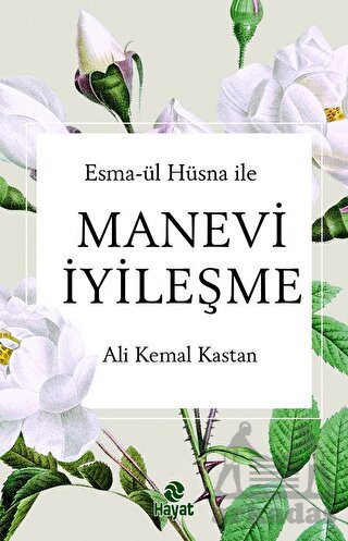 Esma-Ül Hüsna İle Manevi İyileşme