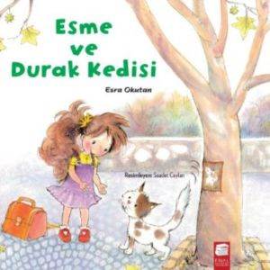 Esme ve Durak Kedisi; 5-7 Yaş