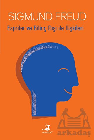 Espriler Ve Bilinç Dışı Ile İlişkileri