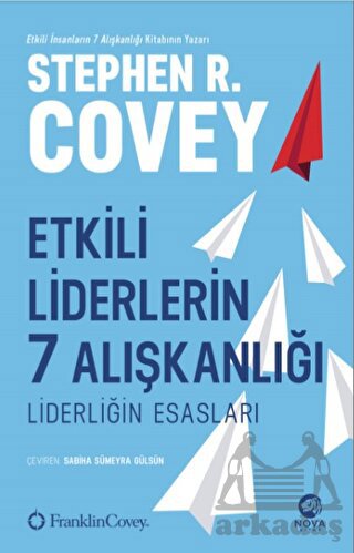 Etkili Liderlerin 7 Alışkanlığı: Liderliğin Esasları