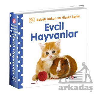 Evcil Hayvanlar / 0-2 Yaş Bebek Dokun Hisset