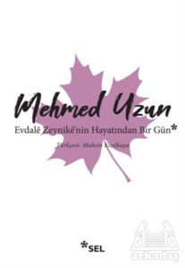 Evdale Zeynike'nin Hayatından Bir Gün