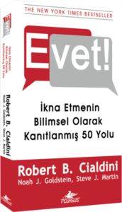 Evet!; İkna Etmenin Bilimsel Olarak Kanıtlanmış 50 Yolu