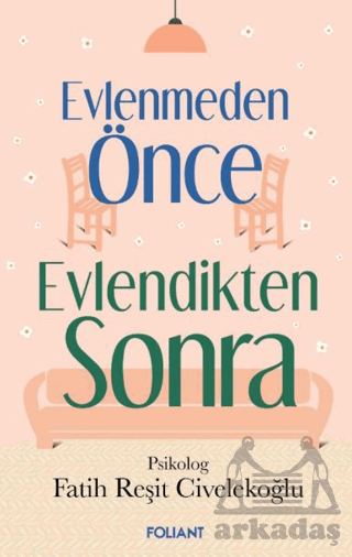 Evlenmeden Önce Evlendikten Sonra