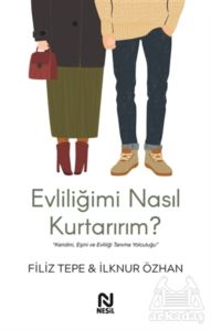 Evliliğimi Nasıl Kurtarırım?