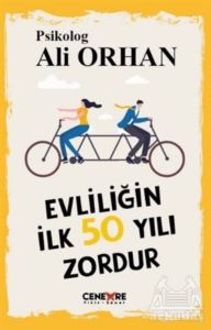 Evliliğin İlk 50 Yılı Zordur