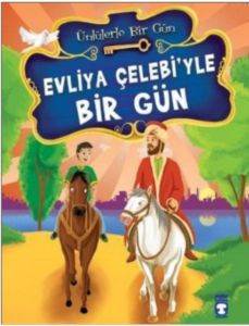 Evliya Çelebiyle Bir Gün