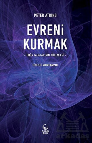 Evreni Kurmak - Doğa Yasalarının Kökenleri