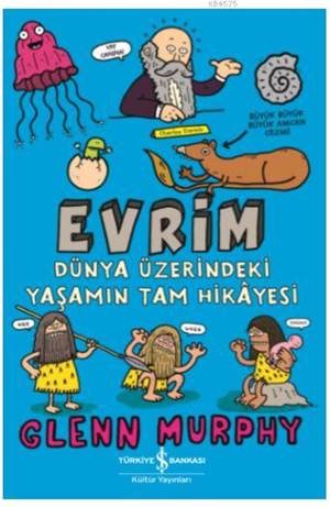 Evrim; Dünya Üzerindeki Yaşamın Tam Hikayesi